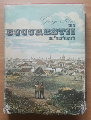 DIN BUCURESTII DE ALTADATA GEORGE POTRA 1981 foto