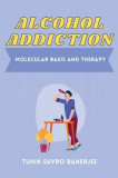 Alcohol Addiction: Molecular Basis and Therapy