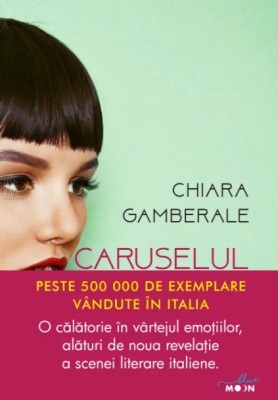 Chiara Gamberale - Caruselul iubirii foto