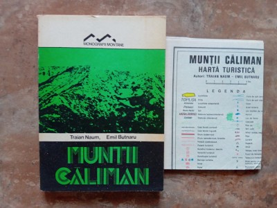 MUNTII CALIMAN - Traian Naum, E. Butnaru ,1989 + harta foto