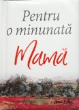 Pentru o minunata mama |