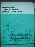 SEMNIFICATIE SI COMPORTAMENT IN CADRU CONSTRUIT - 1985