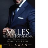 Miles pentru totdeauna. Volumul 5 din seria Clubul Miles High - Tom Swan, Maria Adam
