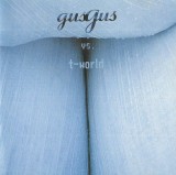 Gusgus Vs. T-World - Gusgus Vs. T-World, CD