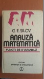 Analiza matematica. Functii de o variabila- G.E.Silov