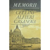 Cellini, Alfieri, Casanova - Memorii (Editia: 1981)
