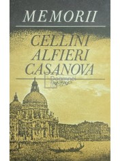 Cellini, Alfieri, Casanova - Memorii (Editia: 1981) foto