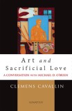 Art and Sacrificial Love: A Conversation with Michael D. O&#039;Brien