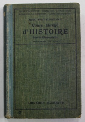 COURS ABREGE D &amp;#039;HISTOIRE , ENSEIGNEMENT PRIMAIRE SUPERIEUR par ALBERT MALET et JULES ISAAC , 1922 foto
