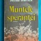 Petru Vintila &ndash; Muntele sperantei ( cu dedicatie si autograf )