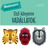 Első k&ouml;nyvem - Vad&aacute;llatok - Montessori: Megismerem a vil&aacute;got
