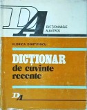 Cumpara ieftin Dictionar de cuvinte recente - Florica Dimitrescu, Albatros, Limba Romana, Dictionare Albatros, 1982