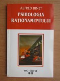 Alfred Binet - Psihologia raționamentului, IRI 2002, 140 pagini, stare foarte bună