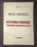 Mihai Eminescu - Natiunea romana progres si moralitate