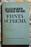 Omul fiinta suprema Contine dedicatie si semnatura autorului