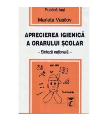 Marieta Vasilov - Aprecierea igienica a orarului scolar - Sinteza foto