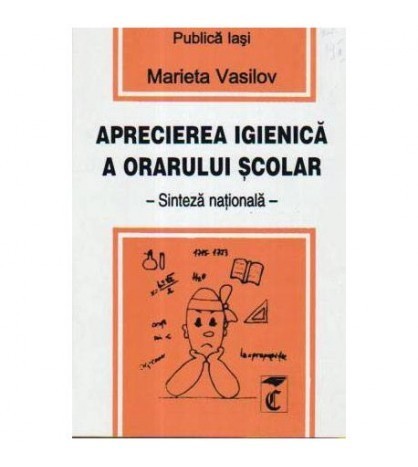 Marieta Vasilov - Aprecierea igienica a orarului scolar - Sinteza