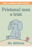 Cumpara ieftin Prietenul meu e trist | Mo Willems