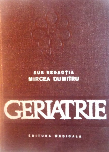 GERIATRIE DE MIRCEA DUMITRU,