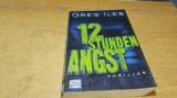 Cumpara ieftin Carte 12 Stunden Angst - Greg Iles germana #AA6443