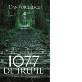 1077 de trepte - Dan Voiculescu