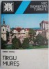 Targu Mures. Mic indreptar turistic - Onisie Hossu - Ghid Turistic Targu Mures