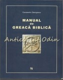 Manual De Greaca Biblica - Constantin Georgescu