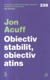 Carte Obiectiv stabilit, obiectiv atins - Jon Acuff, 272 pagini, 2025, brosata, Curtea Veche