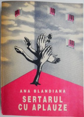 Sertarul cu aplauze &amp;ndash; Ana Blandiana foto