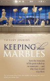 Keeping Their Marbles | Tiffany Jenkins, 2019, Oxford University Press