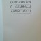 myh 526f - CONSTANTIN C GIURESCU - AMINTIRI - VOL 1 - ED 1976