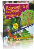 Matematică și explorarea mediului Clasa I - Paperback - Alexandrina Dumitru, Viorel George Dumitru, Violeta Neagu - Trend, Matematica