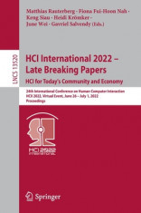 Hci International 2022 - Late Breaking Papers: Hci for Today&amp;#039;s Community and Economy: 24th International Conference on Human-Computer Interaction, Hci foto