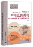 Admiterea &icirc;n magistratură și &icirc;n avocatură. Culegere de subiecte cu explicații ale variantelor de răspuns. Drept civil - 2025 - Paperback brosat - Roxa
