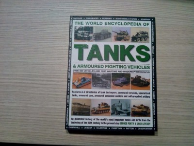 THE WORLD ENCYCLOPEDIA OF TANKS - George Forty, Jack Livesey - 2014, 512 p. foto