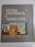 ISTORIA UNIVERSALA A ARHITECTURII ILUSTRATA vol. I - Gheorghe CURINSCHI VORONA
