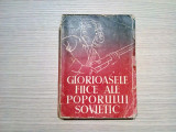 GLORIOASELE FIICE ALE POPORULUI SOVIETIC - Editura C. G. M., 1949, 202 p., Alta editura