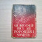 GLORIOASELE FIICE ALE POPORULUI SOVIETIC - Editura C. G. M., 1949, 202 p.