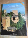 Grenade et l'Alhambra. Art. Architecture. Histoire - Rafael Hierro Calleja (Ediciones Miguel Sanchez, 2005; text in limba franceza)