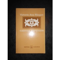 VICTORIA ANA TAUSAN - CARTEA NOPTILOR