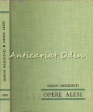 Opere Alese Simion Mehedinti, Editura Stiintifica 1967, 295 pagini, Tiraj 5180 Exemplare, Carte de Colectie