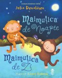 Maimutica de noapte maimutica de zi - Julia Donaldson