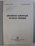 DIPLOMATIA EUROPEANA IN EPOCA MODERNA-NICOLAE CIACHIR,GHEORGHE BERCAN BUCURESTI 1984