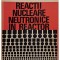 A. Berinde - Reactii nucleare neutronice in reactor (Editia: 1978)