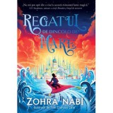 Regatul de dincolo de mare - Zohra Nabi