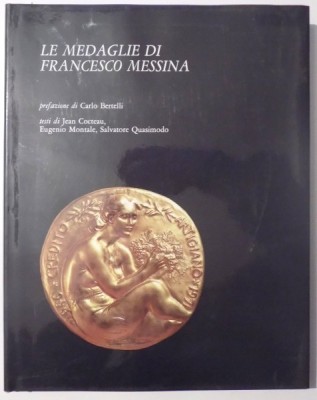 LE MEDAGLIE DI FRANCESCO MESSINA testi di JEAN COCTEAU , EUGENIO MONTALE , SALVATORE QUASIMODO , 1986 foto