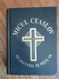 Micul Ceaslov cu sinaxarul de peste an, 2003 , stare buna / R3P3S