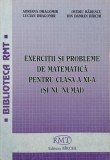 Exercitii si probleme de matematica pentru clasa a XI-a (si nu numai) - Adriana Dragomir, Lucian Dragomir
