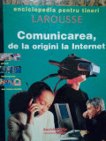 Comunicarea, de la origini la Internet