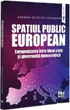 Spatiul public european - Andreea-Nicoleta Dragomir